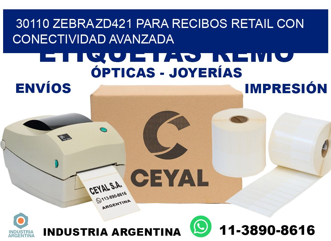 30110 Zebra ZD421 para recibos retail con conectividad avanzada